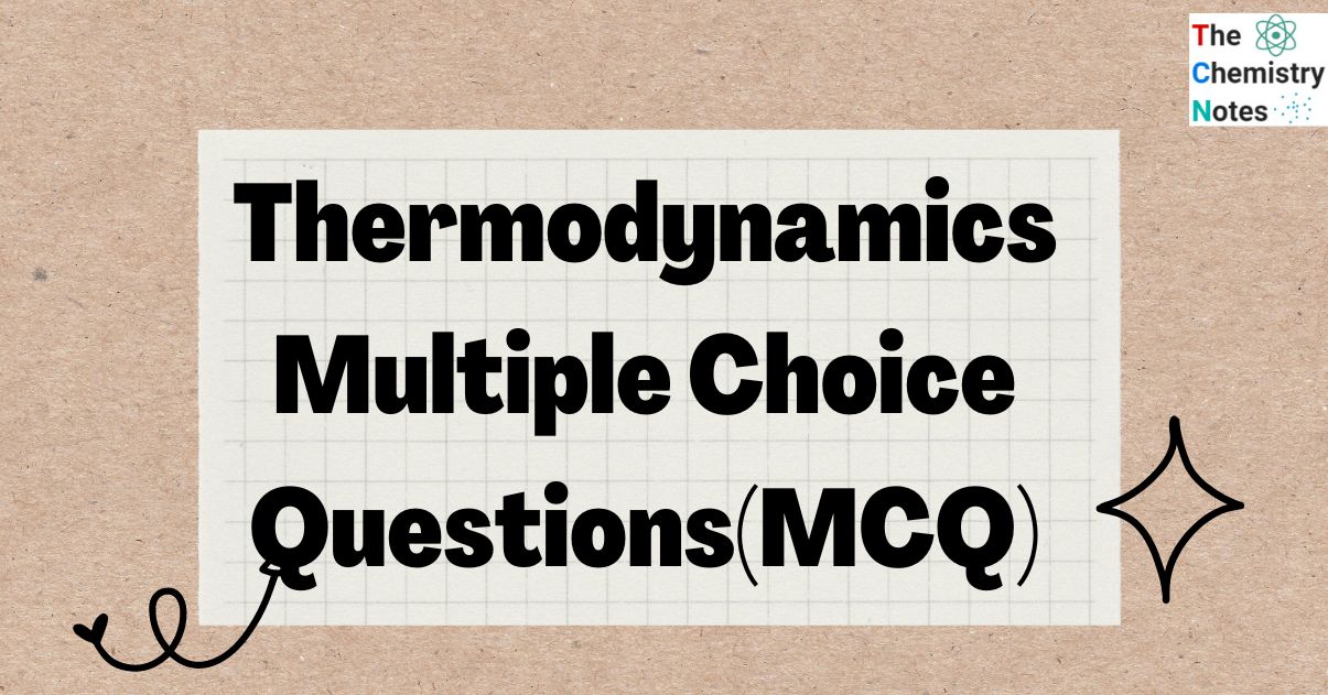 Thermodynamics Multiple Choice Questions (MCQ)