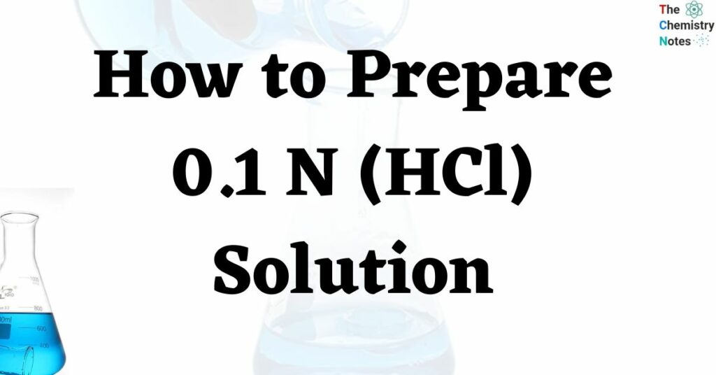 How to Prepare 0.1 N (HCl) Solution