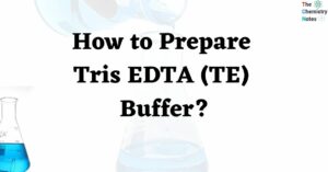 How to Prepare Tris EDTA (TE) Buffer